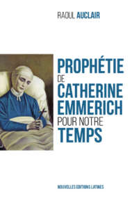 Prophétie de Catherine Emmerich pour notre temps