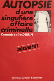 Autopsie d'une singulière affaire criminelle